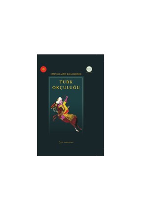 Okçular Vakfı Osmanlı Arşiv Belgelerinde Türk Okçuluğu