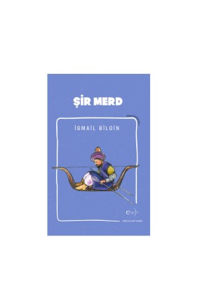 Okçular Vakfı İsmail Bilgin- Şir Merd Okçular Vakfı İsmail Bilgin- Şir Merd