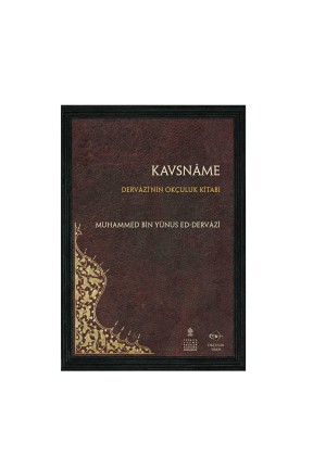 Okçular Vakfı Kavsname - Dervazi'nin Okçuluk Kitabı Okçular Vakfı Kavsname - Dervazi'nin Okçuluk Kitabı